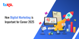 How Digital Marketing is Important for Career 2025