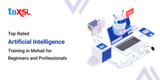 Top Rated Artificial Intelligence Training in Mohali for Beginners and Professionals